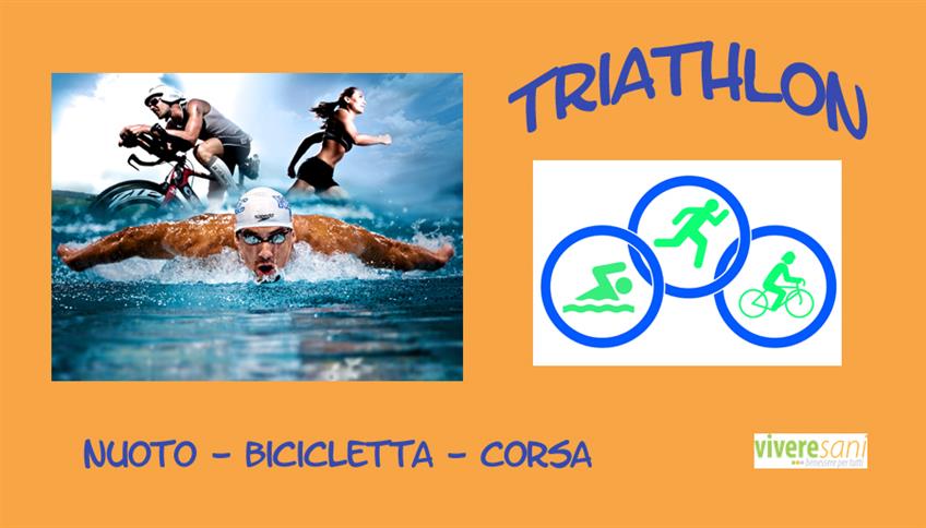 Sport giovane e multidisciplinare: il Triathlon Sport giovane e multidisciplinare: il Triathlon